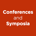Conferences and Symposia